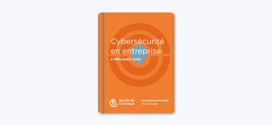 Les réflexes cybersécurité en entreprise